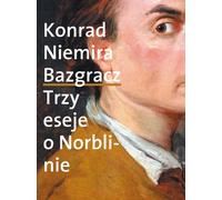 Bazgracz Trois essais sur Norblin - Konrad Niemira (Buch auf Polnisch)