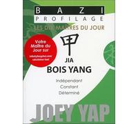 Bazi Profilage - Les Dix Maîtres du Jour - Jia : Bois Yang