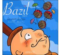 Bazil T. 2 - Les Géants du cirque - Maxime Peroz - Asteure - broché - Album jeunesse dès 3 ans