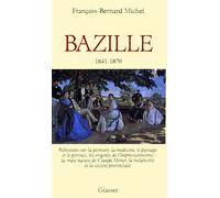 Bazille 1841-1870 - François-Bernard Michel - Grasset - broché - Livre