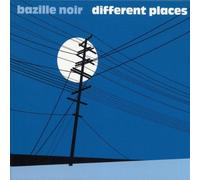 Bazille Noir - Different Places [Import]