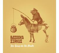 Bazooka Zirkus - Der Gang Vor Die Hunde