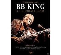 King,B.B.,& the Guitar Legends - In Performance