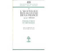 Bb n1 - l'histoire religieuse de la france xix-xxe siecle - problemes et methodes - Jean-Marie Mayeur - Beauchesne - broché - Livre
