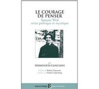 Bb n37 - Simone Weil, le courage de penser Domenico Canciani (Auteur), Robert Chenavier (Auteur), LINDENBERG DANIEL (Préface)