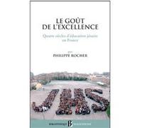 Bb n38 - Le goût de l'excellence, quatre siècles d'éducation jésuite en France Guy Avanzini (Préface), Philippe Rocher (Auteur)