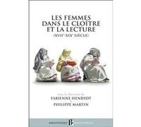 Bb n46 - Les femmes dans le cloître et la lecture (XVIIe-XIXe siècle) Collectif (Auteur), Matthieu Bréjon de Lavergnée (Auteur), Fabienne Henryot (Auteur)