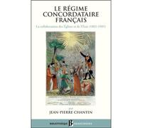 Bb n47 - Le régime concordataire français, la collaboration des églises et de l'Etat (1802-1905) - Jean-Pierre Chantin - Beauchesne - broché - Essai