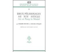 Bb n8 - Deux pélerinages aux XIXe siècle : Arset Paray-le-Monial Michel Cinquin (Auteur)