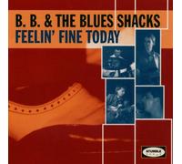 Bb & the Blues Shacks - Feelin Fine Today [Import]