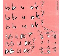 Bb U Ok?