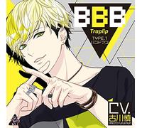 BBB-Traplip- TYPE.1 バンドマン (CV.古川慎)