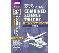 BBC Bitesize AQA GCSE (9-1) Combined Science Trilogy Higher - [Livre en VO] Unknown (Auteur)