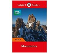 Bbc Earth: Mountains - Ladybird Readers Level 2