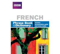 BBC FRENCH PHRASEBOOK & DICTIONARY