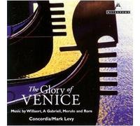 BBC Music - The Glory of Venice - Music by Willaert, Gabrieli, Merulo and Rore by N/A (2003-01-01)