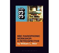 BBC Radiophonic Workshop's BBC Radiophonic Workshop - A Retrospective