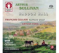 BBC SINGERS - ARTHUR SULLIVAN • Haddon Hall & ERNEST FORD • Mr Jericho & FRANCOIS CELLIER • Captain Billy [SACD Hybrid Multi-channel]