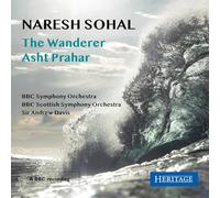 BBC Symphony Orchestra; BBC Scottish Symphony Orchestra; Jane Manning; David Wilson-Johnson; Sir Andrew Davis - Naresh Sohal: The Wanderer & ASHT Prahar [Import]