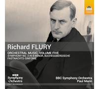 BBC Symphony Orchestra - Flury: Orchestermusik Vol. 5