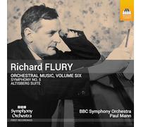 BBC Symphony Orchestra - Flury: Orchestermusik Vol. 6