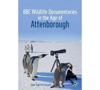 Bbc Wildlife Documentaries In The Age Of Attenborough