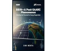 BBIN-A Post-SAARC Phenomenon: Unlocking the Potential for Energy Cooperation