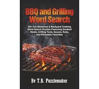 BBQ and Grilling Word Search: Fun Barbecue & Backyard Cooking Word Search Puzzles Featuring Smoked Meats, Grilling Tools, Sauces, Rubs, and Pitmaster ... Print | 6x9 Inches | 50+ Relaxing Puzzles