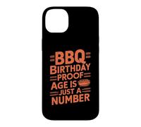 BBQ Birthday Proof Age is Just a Number BBQ Party Coque pour iPhone 14 Plus