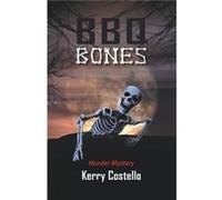 BBQ BONES - Kerry Costello - Draft2Digital - Livre en Anglais Kerry CostelloKerry Costello (Auteur)