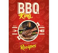 BBQ King - Family Recipe Journal: Capture and preserve your favorite BBQ creations in a stylish cookbook for 92 recipes