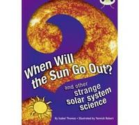 BC NF Blue (KS2) A/4B When Will The Sun Go Out? - [Version Originale] Isabel Thomas (Auteur)