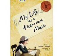 BC NF Red (KS2) B/5B My Life as a Victorian Maid - [Version Originale] Deborah Chancellor (Auteur)