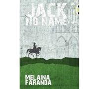 Melaina Faranda – Bug Club Independent Fiction Year 6 Red + Jack No Name – Pearson Education