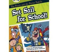 BC White B/2A The Pirate and the Potter Family: Set Sail for School | Michaela Morgan Michaela Morgan (Auteur)