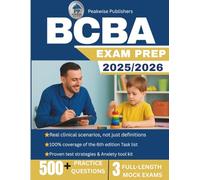 BCBA EXAM PREP 2025-2026: Master Core Concepts & Conquer the BCBA Exam with Realistic Practice and Proven Strategies