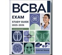 BCBA STUDY GUIDE 2025-2026: A Comprehensive Exam Prep with Full-Length Q&As, Task List Breakdown, and Proven Strategies for Success