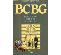 BCBG : le guide du bon chic, bon genre by Thierry Mantoux (January 19,1985)