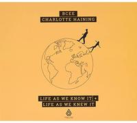 BCee & Charlotte Haining - Life As We Knew It