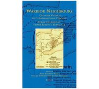 Bceec 02 Warrior Neighbours, Crusader Valencia In Its International Context, Collected Essays Of Father Robert I. Burns, Sj: Crusader Valencia In Its