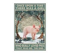 BCTS Poster en métal avec adorable cochon Once Upon A Time There Was A Girl Who Really Loved Pigs 20,3 x 30,5 cm
