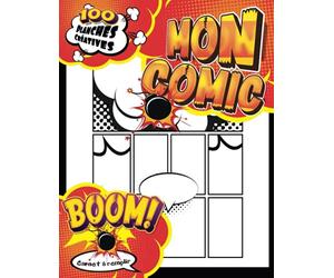 BD À FAIRE: 100 planches uniques et originales à remplir pour donner un mouvement dynamique à votre histoire tout au long des pages