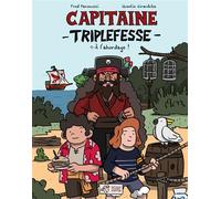 BD Capitaine Triplefesse T1 À l'abordage ! - Fred Paronuzzi - Thierry Magnier Eds - cartonné - Bande dessinée jeunesse