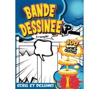 BD CRÉATION ENFANT 10 ANS GARCON: Livre D'activités De Bande Dessinée Pour S'amuser À Inventer Ses Propres Histoires En Bandes Dessinées