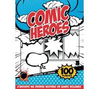 BD CRÉATION FILLE 9 ANS: Pratique D'écriture Pour Enfants Avec Des Planches De Bandes Dessinées Guidées Avec Des Espaces Pour Le Texte Et Les Dessins