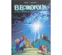 BD Electropolis La folle histoire de l'Electricité Alsace - Lionel Courtot - Du Signe Eds - cartonné - Bande dessinée