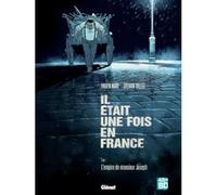 BD - GLENAT - IL ETAIT UNE FOIS EN FRANCE TOME 1 - L'EMPIRE DE MONSIEUR JOSEPH - Edition Limitée - 56 Pages