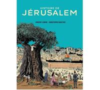 BD - Histoire de Jérusalem - 4000 ans d'histoire - Récit choral - Sources inédites