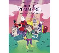 BD Juliette Pommerol chez les Angliches - Valentine Goby - Thierry Magnier Eds - cartonné - Bande dessinée jeunesse
