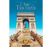 Bd l'arc de triomphe flamme de la nation - M. LEHIDEUX-WILLIAMSON - Du Signe Eds - cartonné - Bande dessinée